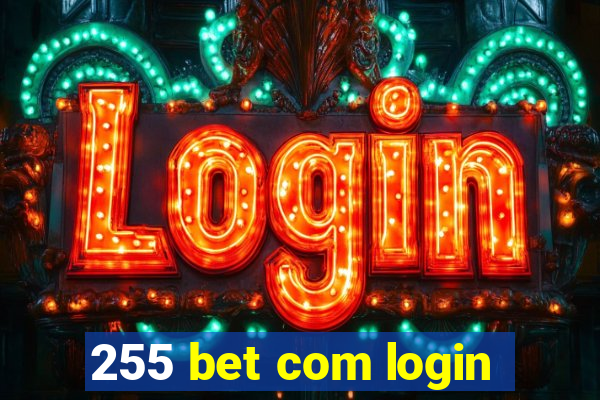 255 bet com login